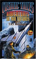 Cosmic Tales: Adventures in Far Futures