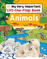 My Very Important Lift-the-Flap Book: Animals