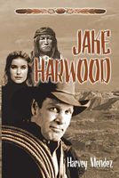 Cover of Jake Harwood by Harvey Mendez
