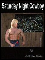 Cover of Saturday Night Cowboy by Sharon Kull