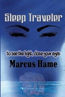 Cover of Sleep Traveler by Marcus Hame