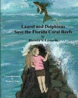 Cover of Laurel and Delphinus Save the Florida Coral Reefs by Rhonda S. Edwards
