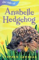 The Tale of Anabelle Hedgehog
