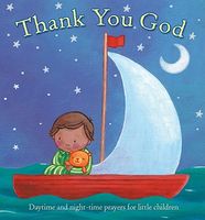 Cover of Thank You God: Daytime and Night-Time Prayers for Little Children by Sophie Piper