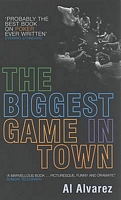 The Biggest Game in Town by A. Alvarez