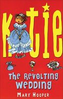 Katie: The Revolting Wedding