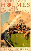 Sherlock Holmes and the Railway Maniac