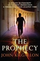 Cover of The Prophecy by John Kilgallon