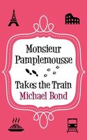 Monsieur Pamplemousse Takes the Train