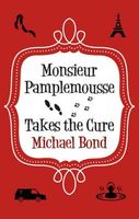 Monsieur Pamplemousse Takes the Cure