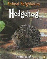 Cover of Hedgehog: Animal Neighbours by Michael Leach