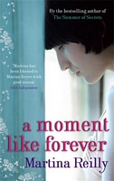 Cover of Moment Like Forever by Martina Reilly