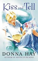 Cover of Kiss and Tell by Donna Hay