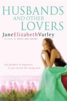 Cover of Husbands and Other Lovers by Jane Elizabeth Varley