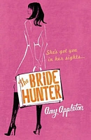 Cover of The Bride Hunter by Amy Appleton