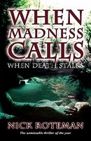 Cover of When Madness Calls by Nick Roteman