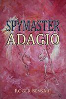 Cover of Spymaster Adagio by Roger Bensaid