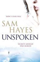 Cover of Unspoken by Sam Hayes