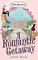 Cover of A Romantic Getaway by Sarah Monk