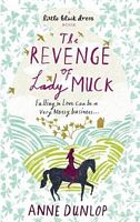 Cover of The Revenge of Lady Muck by Anne Dunlop