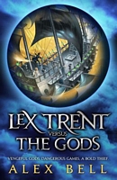 Lex Trent Versus the Gods