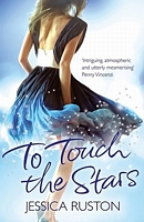 Cover of To Touch the Stars by Jessica Ruston