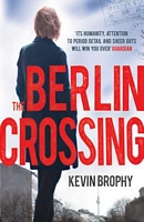 Cover of The Berlin Crossing by Kevin Brophy