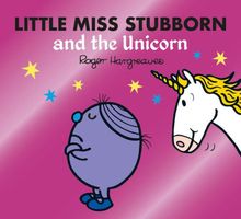 Little Miss Stubborn and the Unicorn