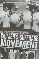The Split History of the Women's Suffrage Movement
