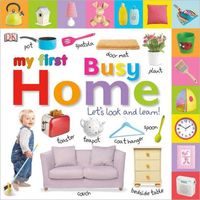 My First Busy Home: Let's Look and Learn!