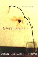 Cover of Never Enough by Joan Elizabeth Lloyd