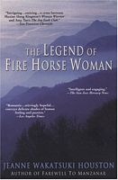 Cover of The Legend of Fire Horse Woman by Jeanne Wakatsuki Houston