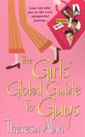 The Girls' Global Guide To Guys