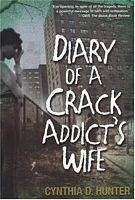 Cover of Diary of a Crack Addict's Wife by Cynthia Hunter
