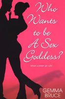 Who Wants to Be a Sex Goddess?
