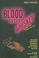 Blood, Guts, and Whiskey