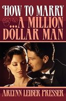 Cover of How to Marry...a Million-Dollar Man by Arlynn Leiber Presser