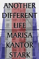 Cover of Another Different Life by Marisa Kantor Stark