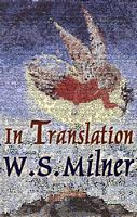 Cover of In Translation by W.S. Milner