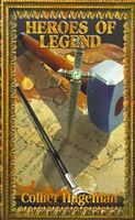 Cover of Heroes of Legend by Collier Hageman