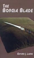 Cover of The Borgia Blade by Edward J. Laurie