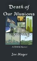 Cover of Death of Our Illusions by Joe Hager