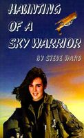 Cover of Haunting of a Sky Warrior by Steve Ward