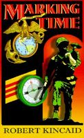 Cover of Marking Time by Robert Kincaid