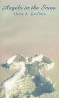 Cover of Angels in the Snow by Harry A. Kaufman
