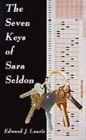 Cover of The Seven Keys of Sara Seldon by Edward J. Laurie