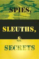 Cover of Spies, Sleuths and Secrets by Robert J. Kelly