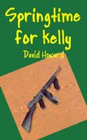 Cover of Springtime for Kelly by David Howard