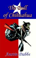 Cover of The Bull of Chihuahua by Austin "Buddy" Dabbs