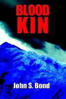 Cover of Blood Kin by John S. Bond